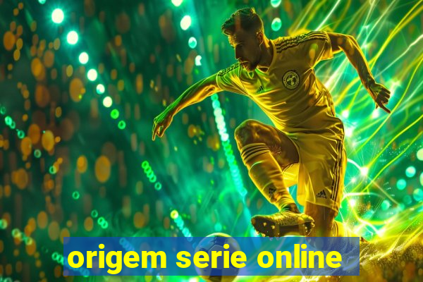 origem serie online